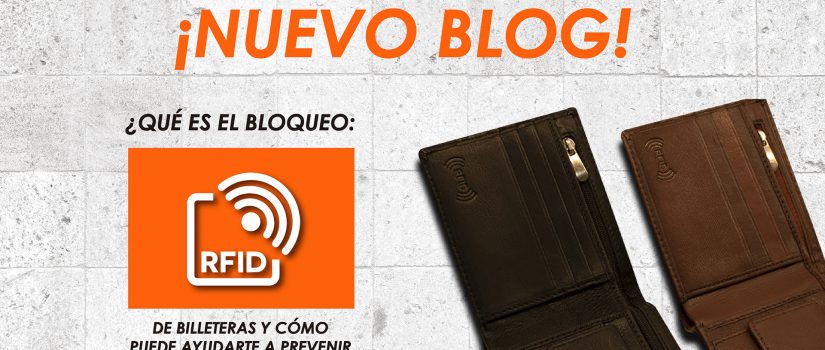 ¿QUÉ ES EL BLOQUEO RFID DE BILLETERAS Y CÓMO PUEDE AYUDARTE A PREVENIR UN ROBO?